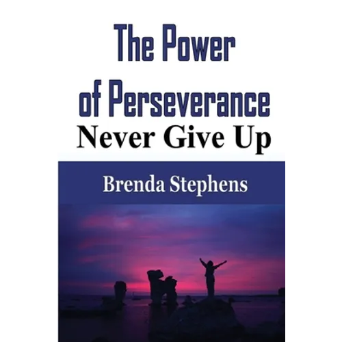 The Power of Perseverance: Never Give Up