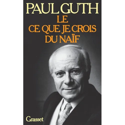 Le ce que je crois du naïf
