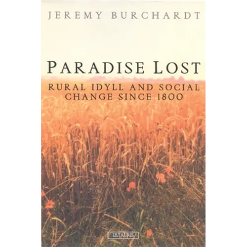 Paradise Lost: Rural Idyll and Social Change Since 1800