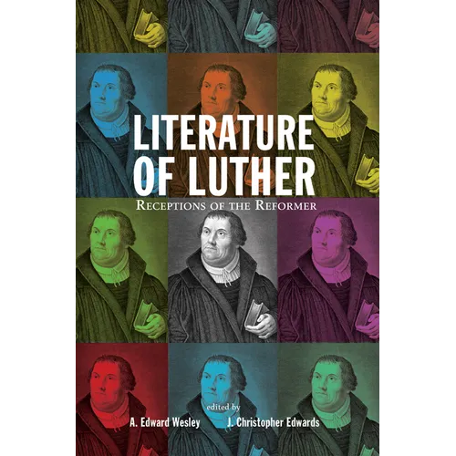 Literature of Luther: Receptions of the Reformer