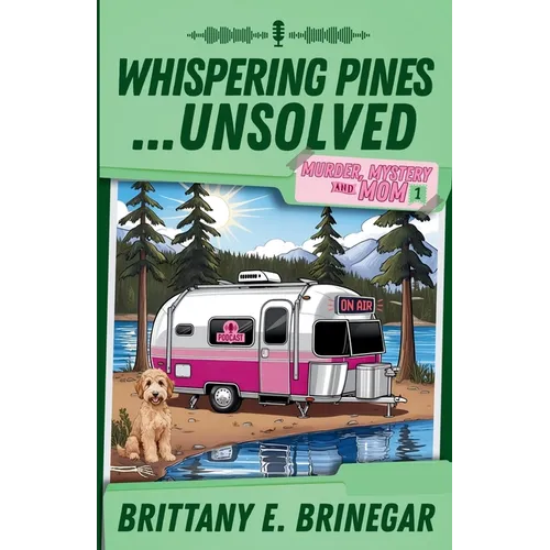 Whispering Pines...Unsolved: A Southern Sass Cozy Mystery - Paperback