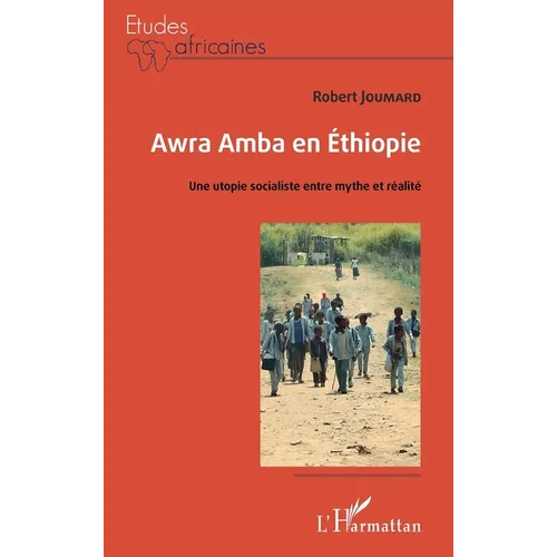 Awra Amba en Éthiopie: Une utopie socialiste entre mythe et réalité