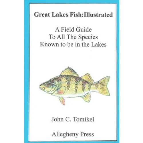 Great Lakes Fish: Illustrated: A field Guide