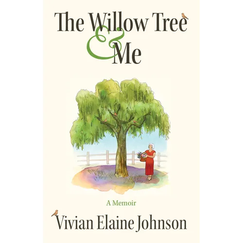 The Willow Tree and Me: A Memoir