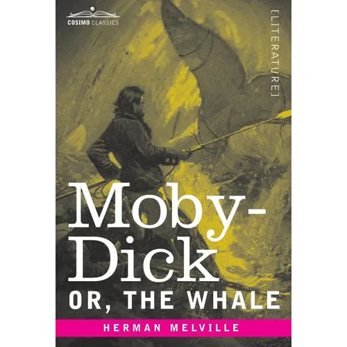 Moby-Dick; Or, The Whale