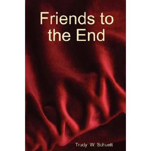 Friends to the End