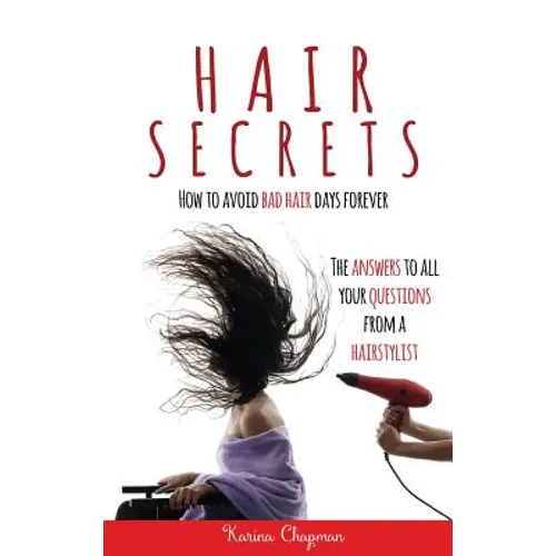Hair Secrets: How to Avoid Bad Hair Days Forever