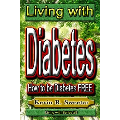 #5 Living with Diabetes: How to Be Diabetes Free