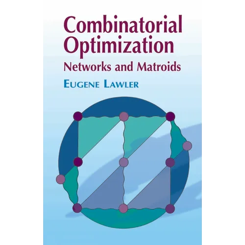 Combinatorial Optimization: Networks and Matroids