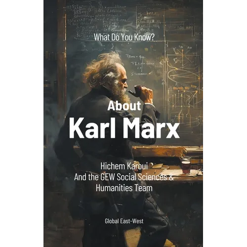What Do You Know About Karl Marx?