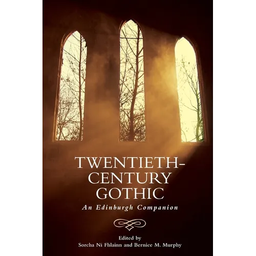 Twentieth-Century Gothic: An Edinburgh Companion