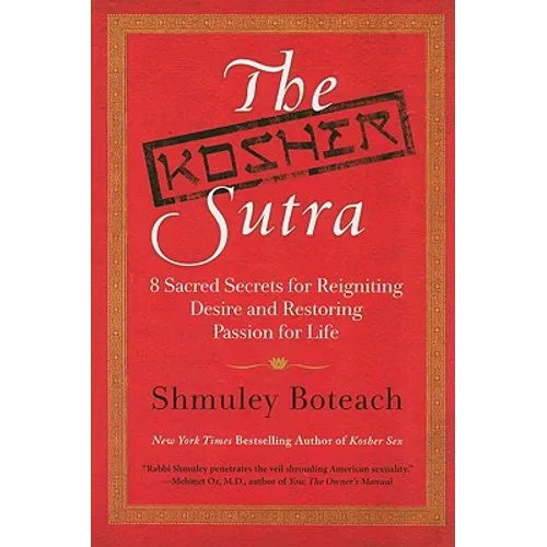 The Kosher Sutra: Eight Sacred Secrets for Reigniting Desire and Restoring Passion for Life