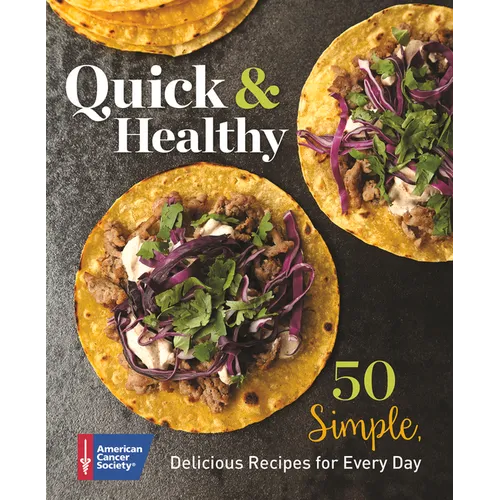 Quick & Healthy: 50 Simple Delicious Recipes for Every Day