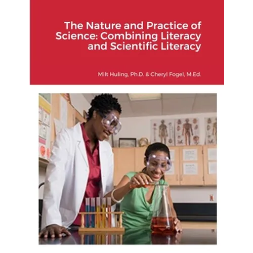 The Nature and Practice of Science: Combining Literacy and Scientific Literacy