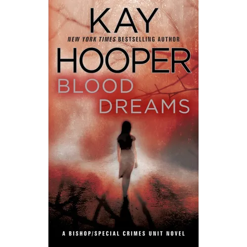 Blood Dreams: A Bishop/Special Crimes Unit Novel