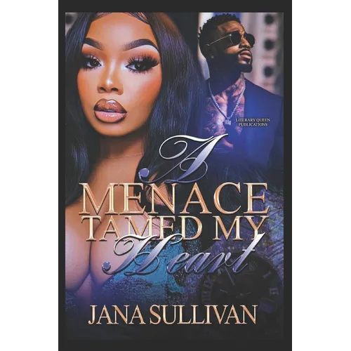 A Menace Tamed My Heart