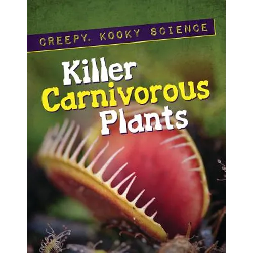 Killer Carnivorous Plants