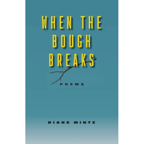 When the Bough Breaks - Poems