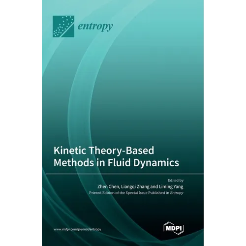 Kinetic Theory-Based Methods in Fluid Dynamics
