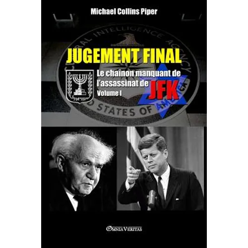 Jugement Final - Le chaînon manquant de l'assassinat de JFK: Volume I