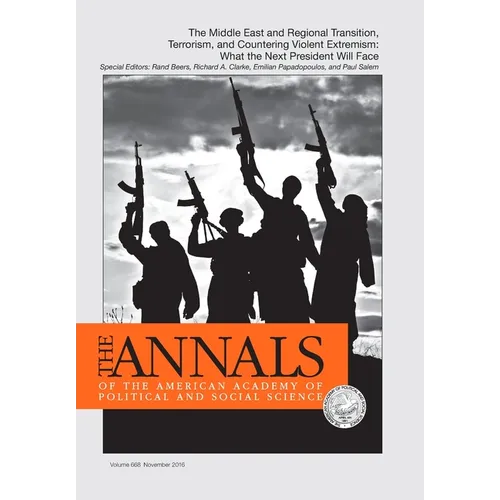 The Annals of the American Academy of Political and Social Science: Briefing to the President: Failed Middle Eastern States and Countering Violent Ext