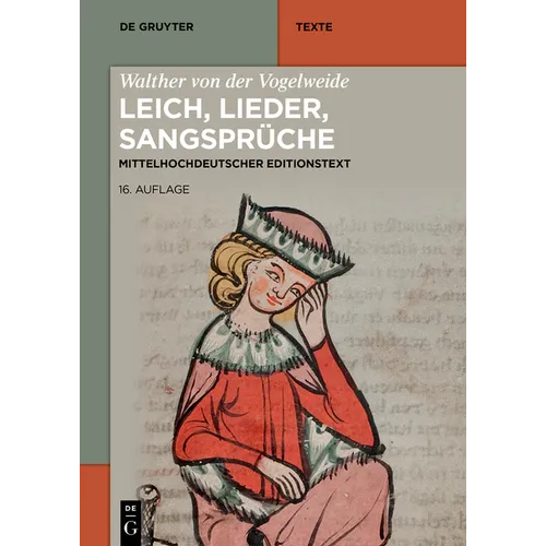 Walther von der Vogelweide: Leich, Lieder, Sangsprüche