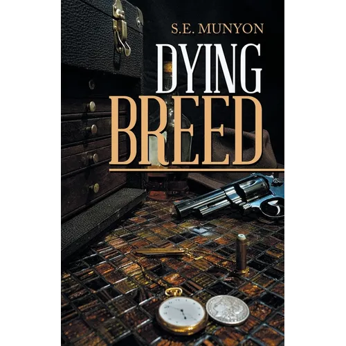 Dying Breed: Circa; 1916 to 1917