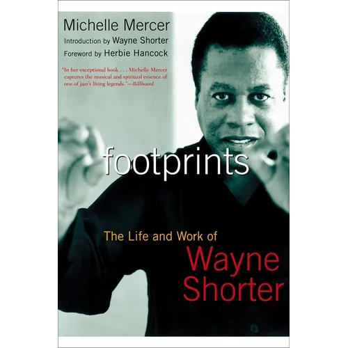 Footprints: The Life and Work of Wayne Shorter