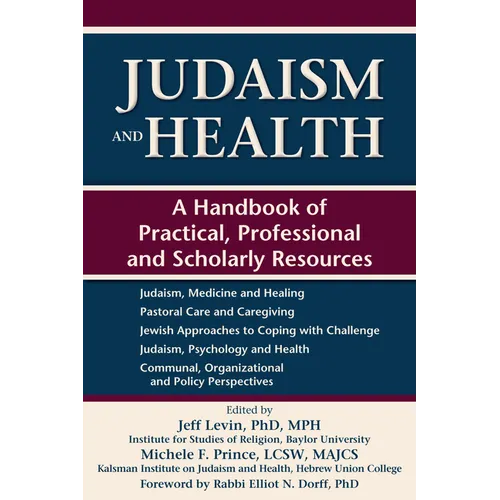 Judaism and Health: A Handbook of Practical, Professional and Scholarly Resources