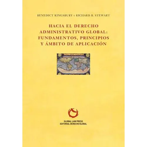 Hacia el Derecho Administrativo Global: fundamentos, principios y ámbito de aplicación