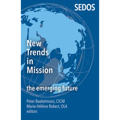 New Trends in Mission: The Emerging Future