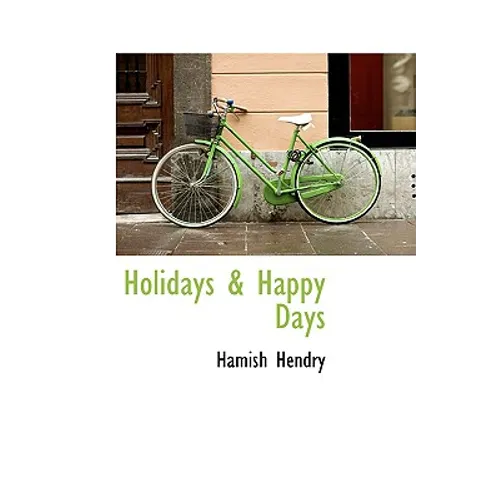 Holidays & Happy Days