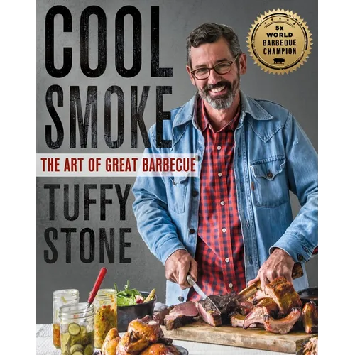 Cool Smoke: The Art of Great Barbecue