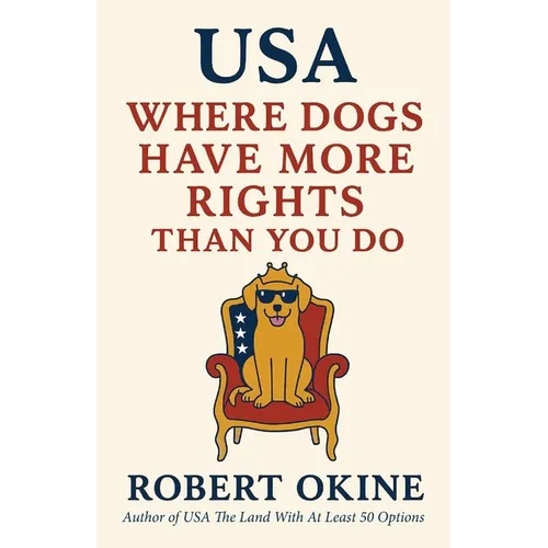 USA: Where Dogs Have More Rights Than You Do