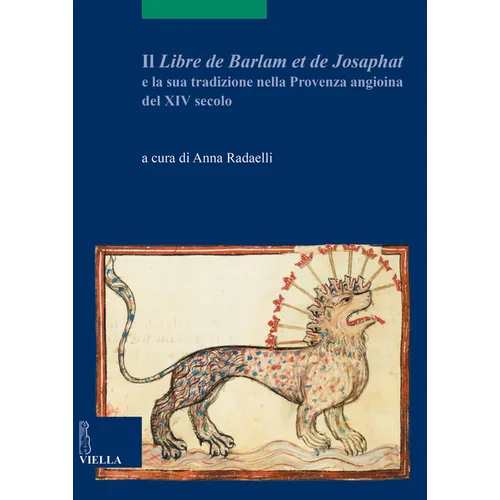 Il Libre de Barlam Et de Josaphat: E La Sua Tradizione Nella Provenza Angioina del XIV Secolo