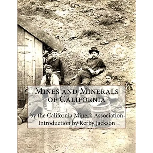 Mines and Minerals of California