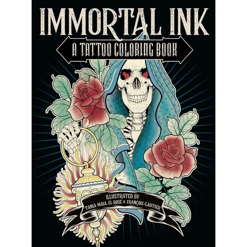 Immortal Ink: A Tattoo Coloring Book