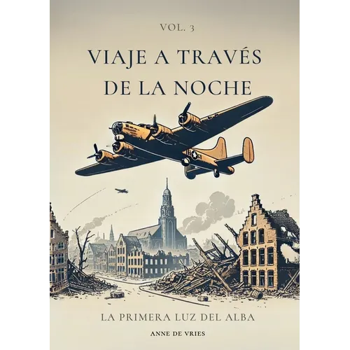 Viaje a través de la noche: Vol. 3: La primera luz del alba