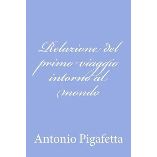 Relazione del primo viaggio intorno al mondo