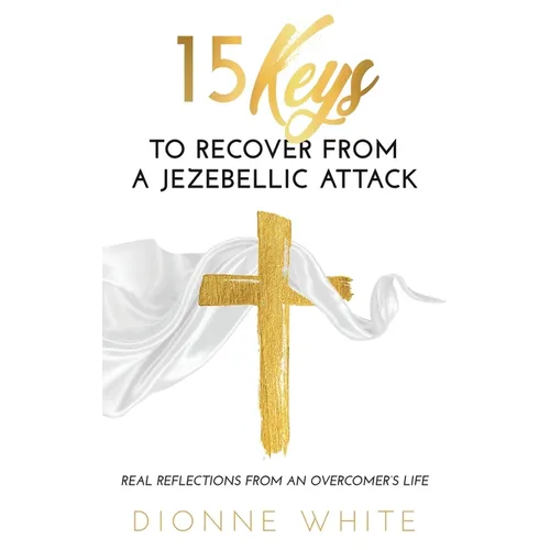 15 Keys How to Recover from a Jezebellic Attack