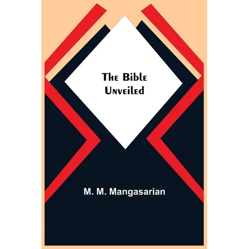 The Bible Unveiled