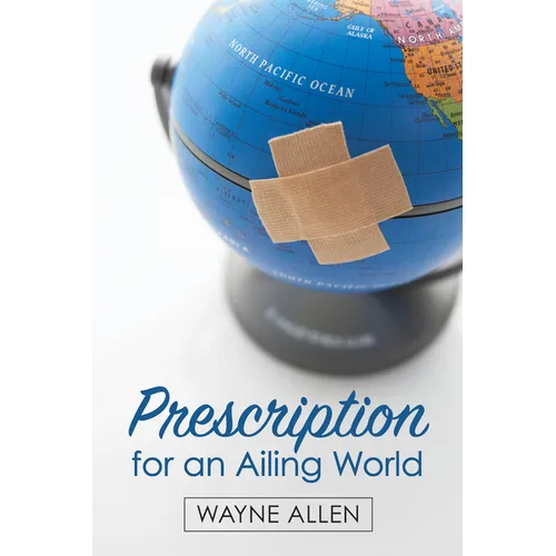Prescription for an Ailing World