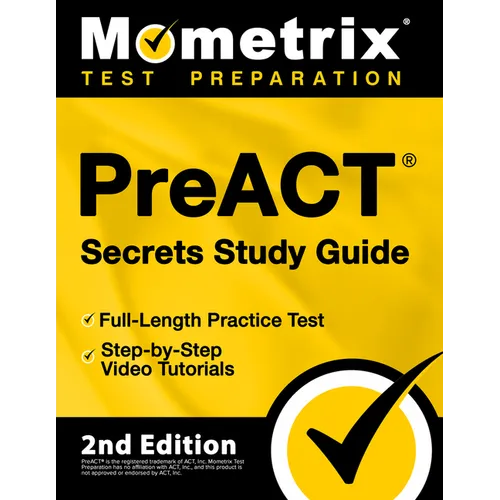 Preact Secrets Study Guide - Full-Length Practice Test, Step-By-Step Video Tutorials: [2nd Edition]