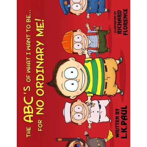 The ABC's of What I Want to Be...for NO ORDINARY ME!