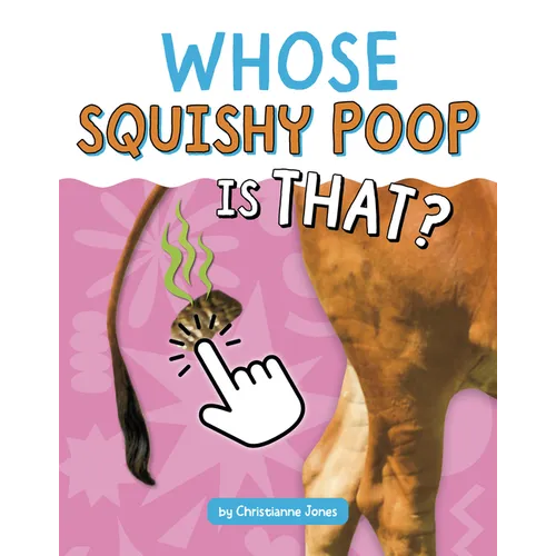 Whose Squishy Poop Is That?