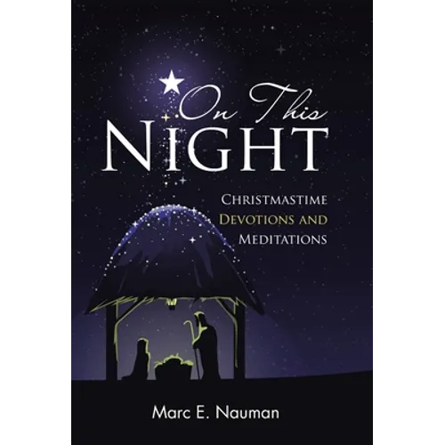 On This Night: Christmastime Devotions and Meditations