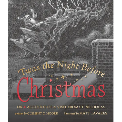 Twas the Night Before Christmas: Or Account of a Visit from St. Nicholas