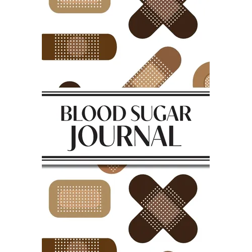 1-Year Daily Blood Sugar Journal (Medical Plasters Multi-Color Dark Skin Tone): 6"x9" 52+ Extra Weeks Daily Blood Sugar Logbook Tracker Complete with