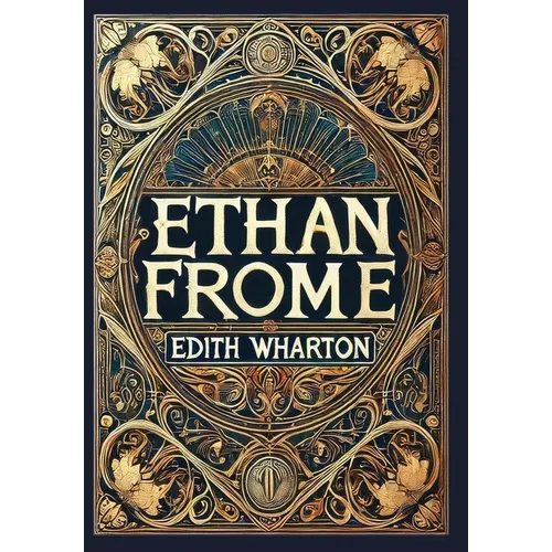 Ethan Frome (Collector's Edition) (Laminated Hardback with Jacket)