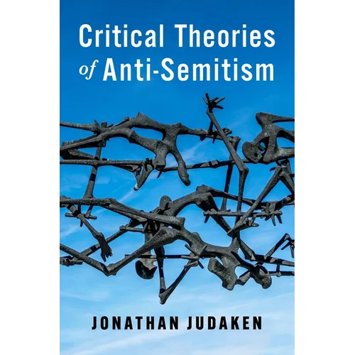 Critical Theories of Anti-Semitism
